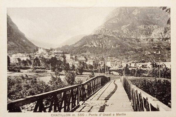 Cartolina - Chatillon - Ponte di Ussel e Merlin - …