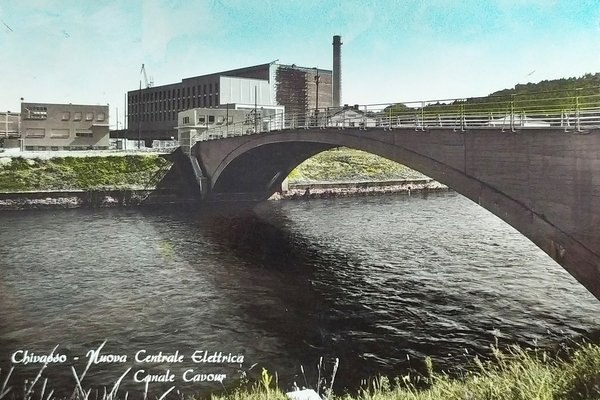 Cartolina - Chivasso - Nuova Centrale Elettrica - Canale Cavour …