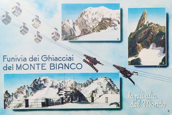 Cartolina - Funivia dei Ghiacciai del Monte Bianco la più …