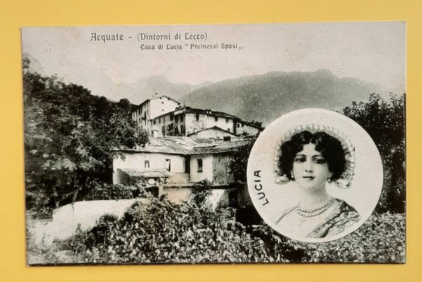 Cartolina Acquate - Dintorni di Lecco - Casa di Lucia …