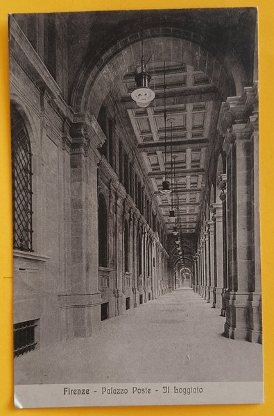 Cartolina Firenze - Palazzo Poste - Il Loggiato - 1917