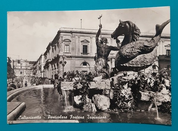 Cartolina Caltanissetta - Particolare Fontana Tripisciano - 1962