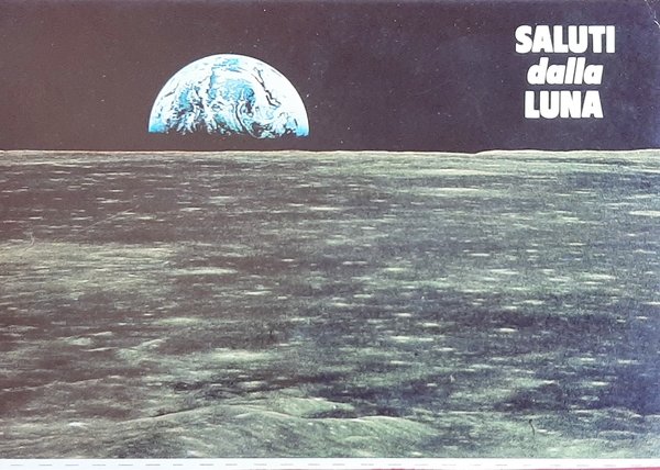 Cartolina Saluti dalla Luna - Sorge la Terra - 1970