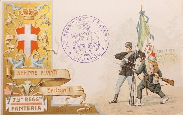 Cartolina Militaria - 75^ Reggimento Fanteria - Sempre Avanti Savoia …