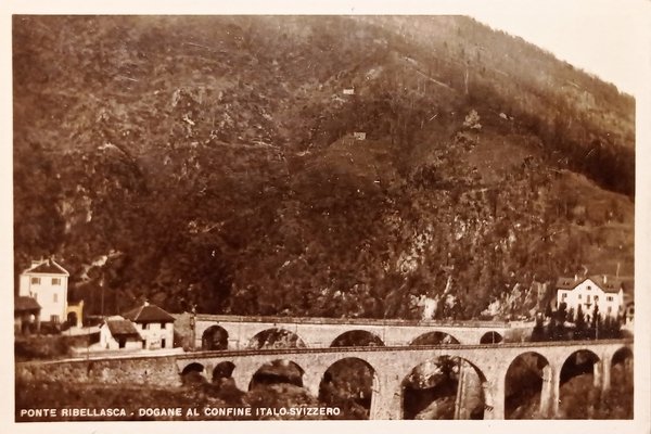 Cartolina - Ponte Ribellasca - Dogane al confine Italo - …