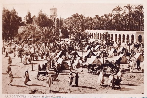 Cartolina - Tripolitania - Mercato di Suk-el-Giuma - 1920 ca.
