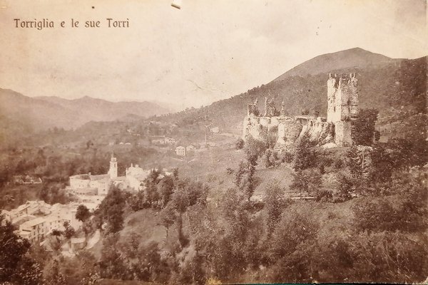 Cartolina - Torriglia e le sue Torri - 1910