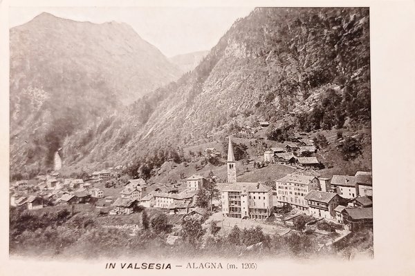 Cartolina - In Valsesia - Alagna - 1900 ca.