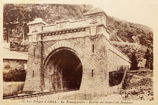 Cartolina - Les Forges d'Abel - Le Transpyrénéen - Tunnel …