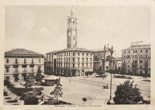 Cartolina - Pescara - Piazza Vittorio Emanuele - 1941