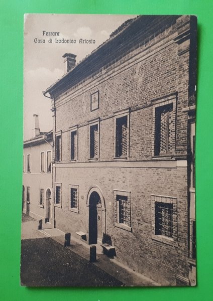Cartolina - Ferrara - Casa di Ludovico Ariosto - 1913