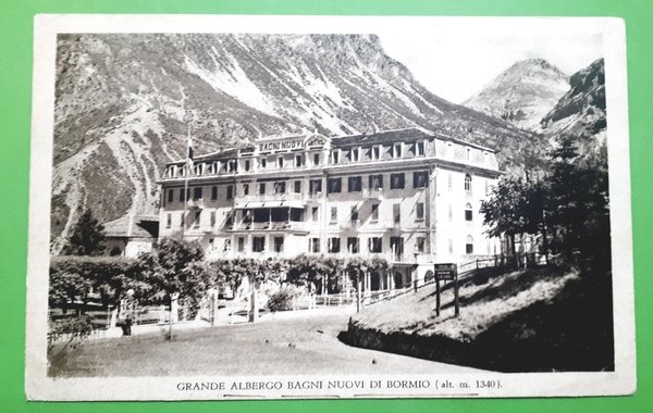 Cartolina - Grande Albergo Bagni Nuovi di Bormio - 1932