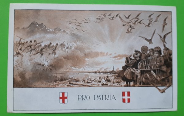 Cartolina - Pro Patria - Militaria - 1918