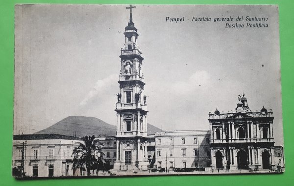 Cartolina Pompei - Facciata generale del Santuario Basilica Pontificia 1920 …