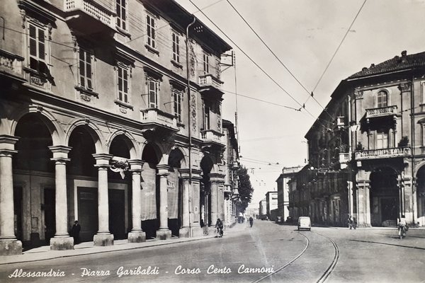 Cartolina - Alessandria - Piazza Garibaldi - Corso Cento Cannoni …