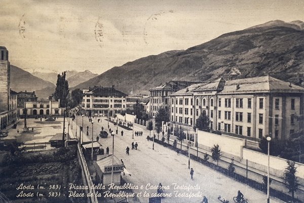 Cartolina - Aosta - Piazza della Repubblica e Caserma Testafochi …