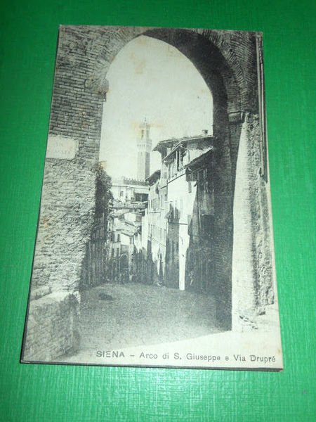 Cartolina Siena - Arco di S. Giuseppe e Via Drupré …
