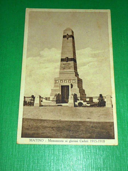 Cartolina Matino - Monumento ai Caduti 1915 / 1918.