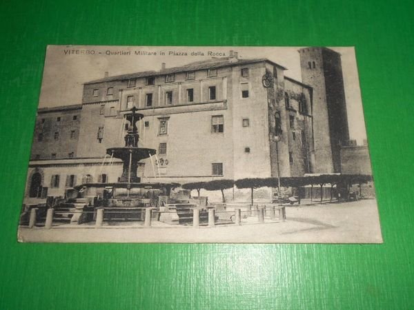 Cartolina Viterbo - Quartiere Militare in Piazza della Rocca 1919.