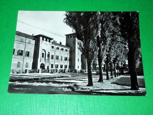 Cartolina Vercelli - Castello Beato Amedeo ( Sede Tribunale ) …