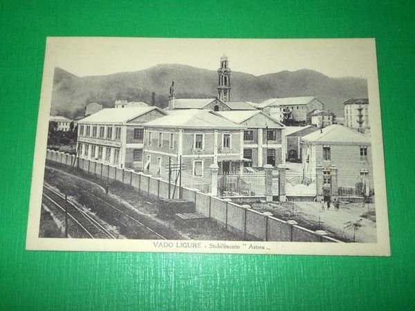 Cartolina Vado Ligure - Stabilimento Astrea 1930 ca ( n. …