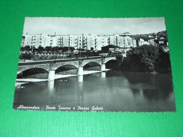 Cartolina Alessandria - Ponte Tanaro e Piazza Gobetti 1953.