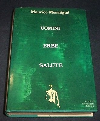 Erboristeria Mességué - Uomini Erbe Salute - 1^ ed. 1971