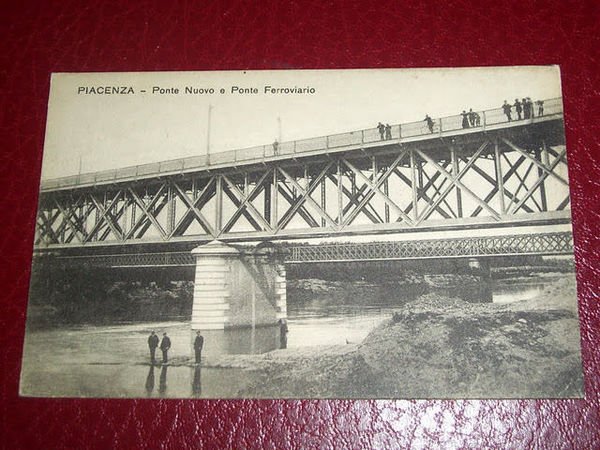 Cartolina Piacenza - Ponte Nuovo e Ponte Ferroviario 1910 ca.