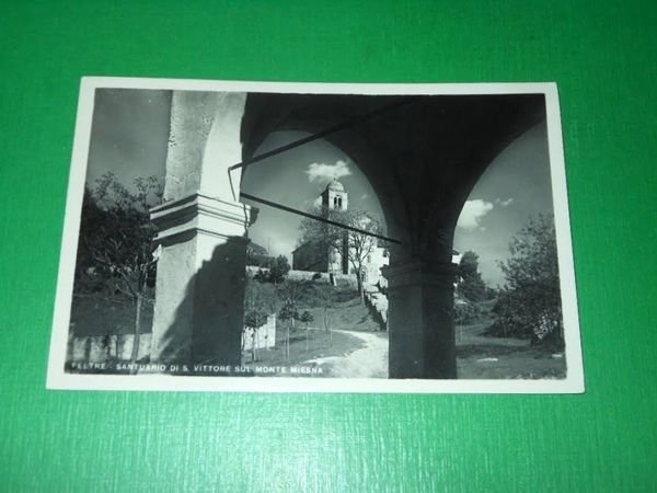 Cartolina Feltre - Santuario di S. Vittore sul Monte Miesna …
