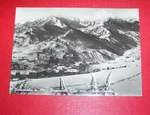Cartolina Bardonecchia - Borgovecchio - Tre Croci 1957