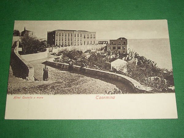 Cartolina Taormina - Hotel Castello a mare 1905 ca