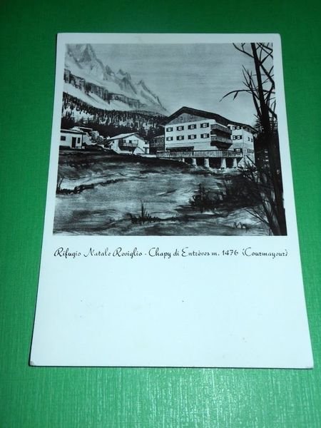 Cartolina Chapy d'Entrèves - Rifugio Natale Reviglio 1960