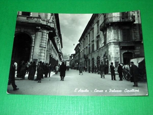 Cartolina L' Aquila - Corso e Palazzo Cipolloni 1950