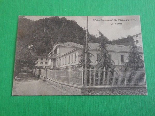 Cartolina ( Valle Brembana ) S. Pellegrino - Le Terme …
