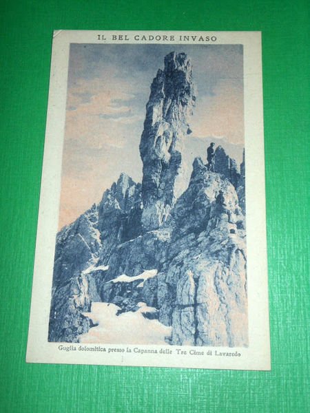 Cartolina Il bel Cadore invaso - Guglia dolomitica presso Capanna …