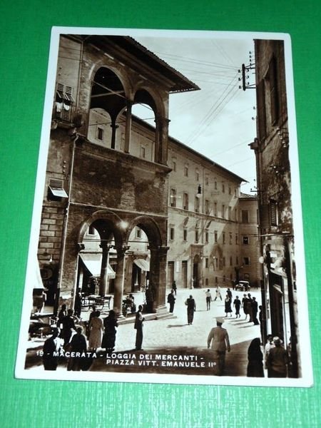 Cartolina Macerata - Loggia dei Mercanti - Piazza Vittorio Emanuele …