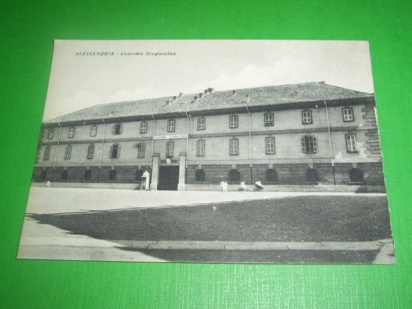 Cartolina Alessandria - Caserma Scapaccino 1945 ca
