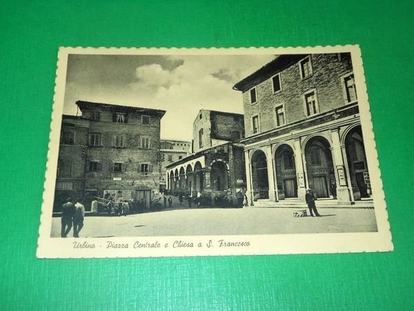 Cartolina Urbino - Piazza Centrale e Chiesa a S. Francesco …