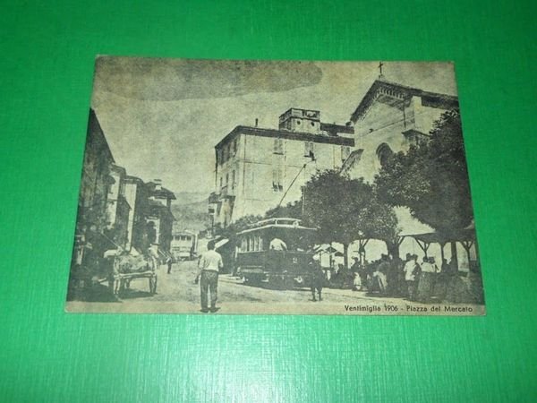 Cartolina Ventimiglia 1906 - Piazza del Mercato 1950 ca