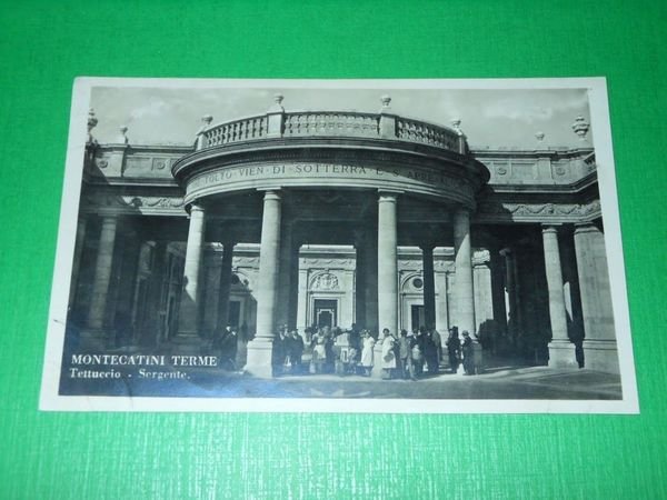 Cartolina Montecatini Terme - Stabilimento Tettuccio - Sorgente 1930 ca.