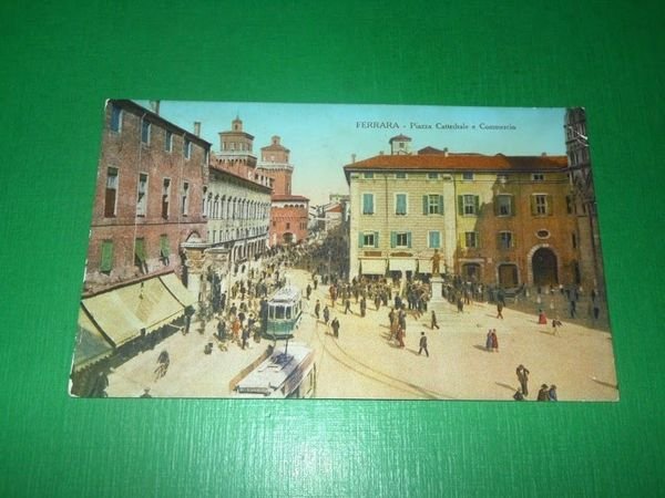 Cartolina Ferrara - Piazza Cattedrale e Commercio 1920 ca.