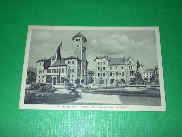 Cartolina Asiago - Palazzo Municipale e Piazza Umberto I° 1931