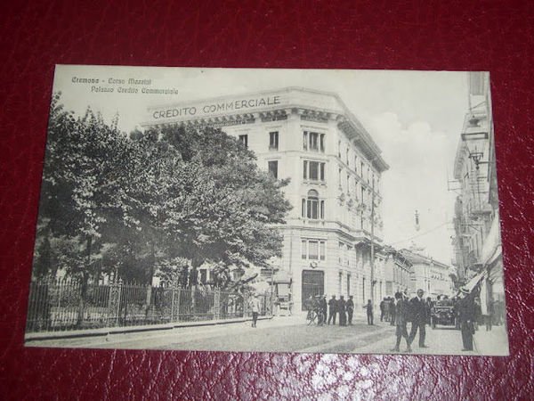 Cartolina Cremona - Corso Mazzini - Palazzo Credito Commerciale 1910 …