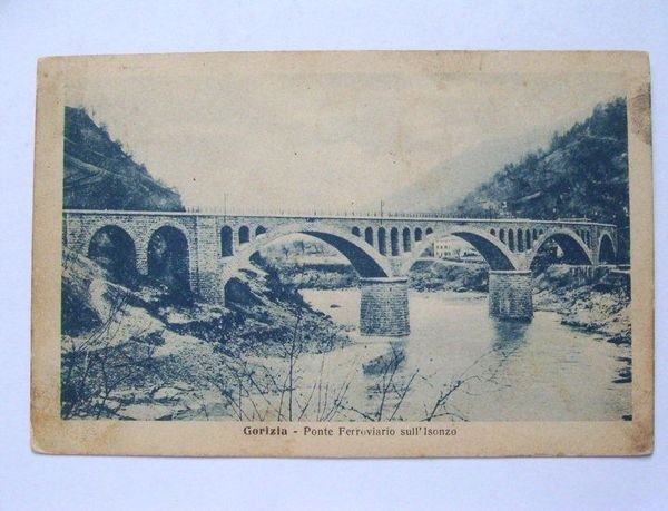 Cartolina Gorizia - Ponte ferroviario sull' Isonzo 1916