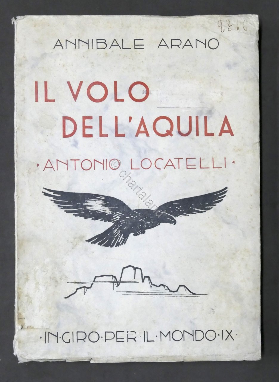 A. Arano - Il volo dell'aquila (Antonio Locatelli) - 1^ …