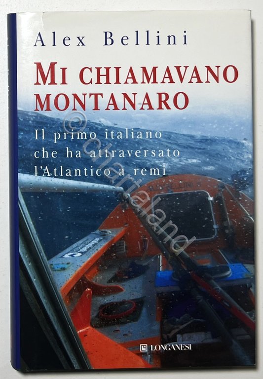 A. Bellini - Mi Chiamavano Montanaro - ed. 2009 Longanesi