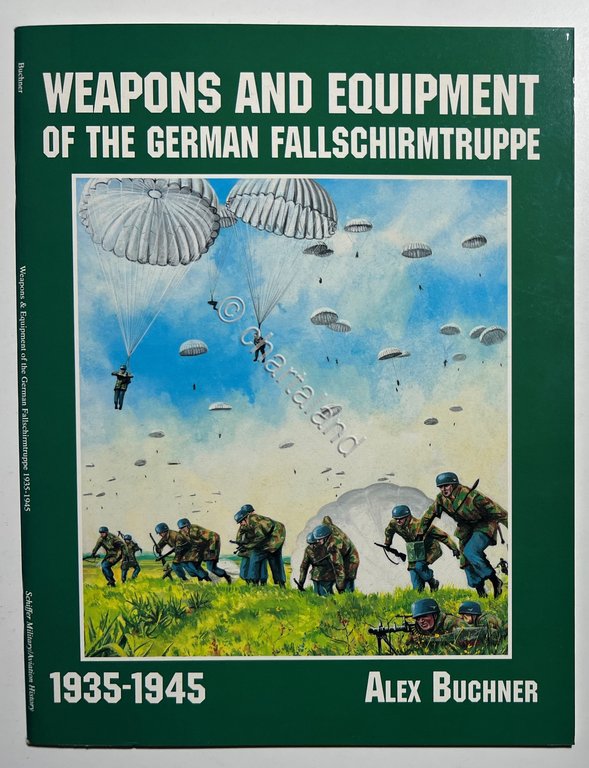 A. Buchner - Weapons & Equipment of German Fallschirmtruppe 1935/45 …