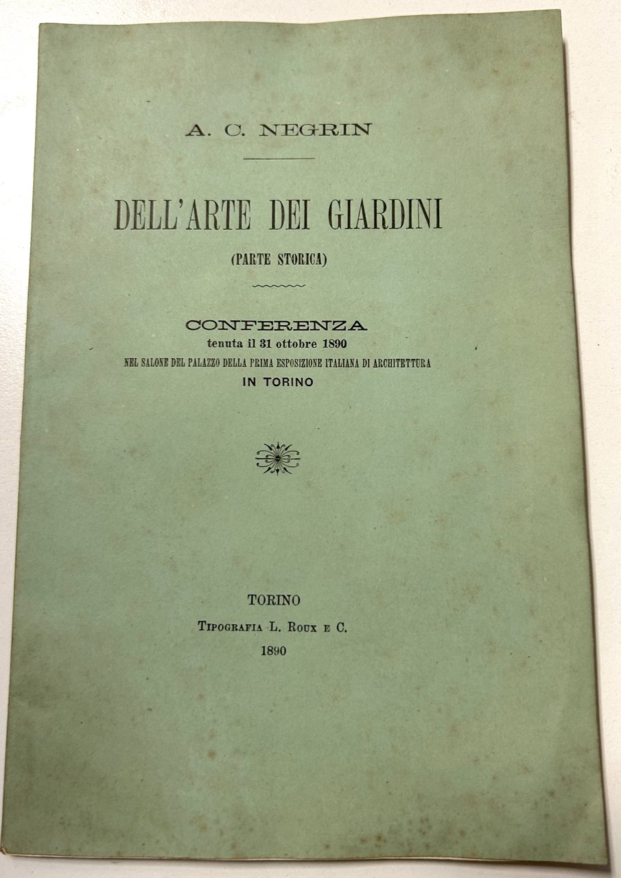 A. C. Negrin - Dell'arte dei giardini - 1^ ed. …