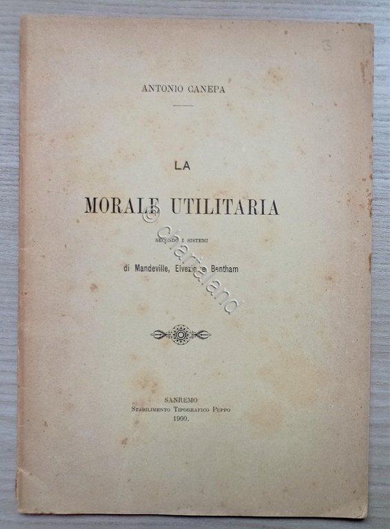 A. Canepa - La Morale Utilitaria - ed. 1900