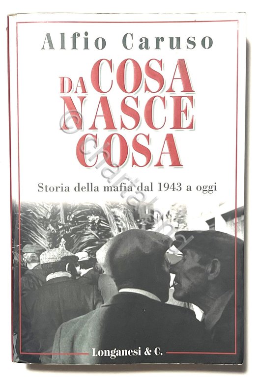 A. Caruso - Da cosa nasce Cosa: Storia della mafia … | Immagine Gallery 2